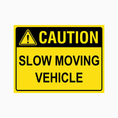 CAUTION SLOW MOVING VEHICLE SIGN