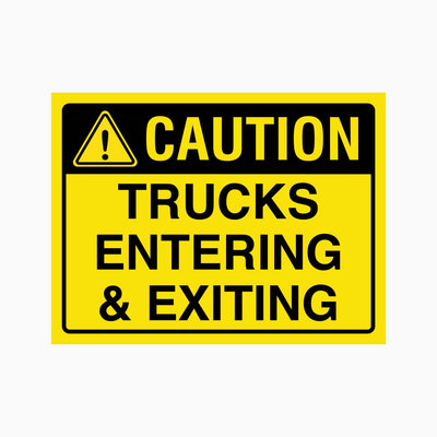 CAUTION TRUCKS ENTERING AND EXITING SIGN