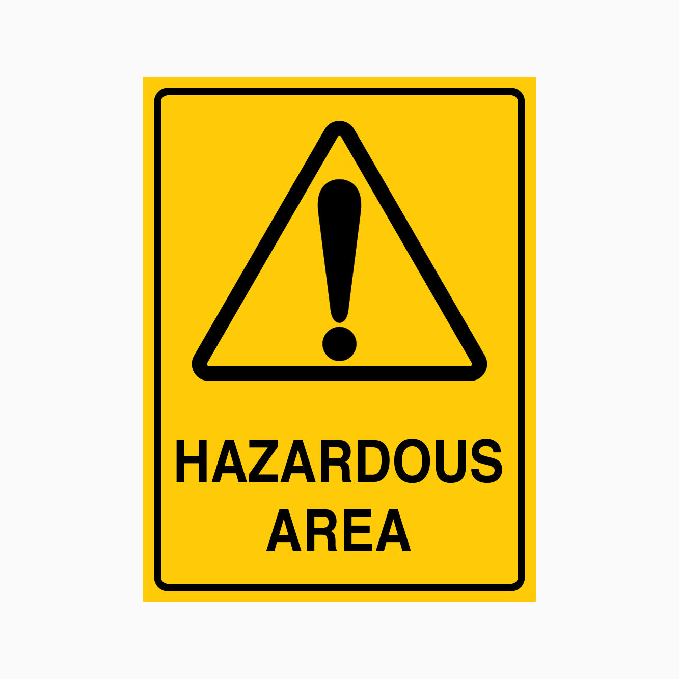 WARNING CAUTION HAZARDOUS AREA SIGN