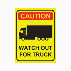 WATCH OUT FOR TRUCK SIGN