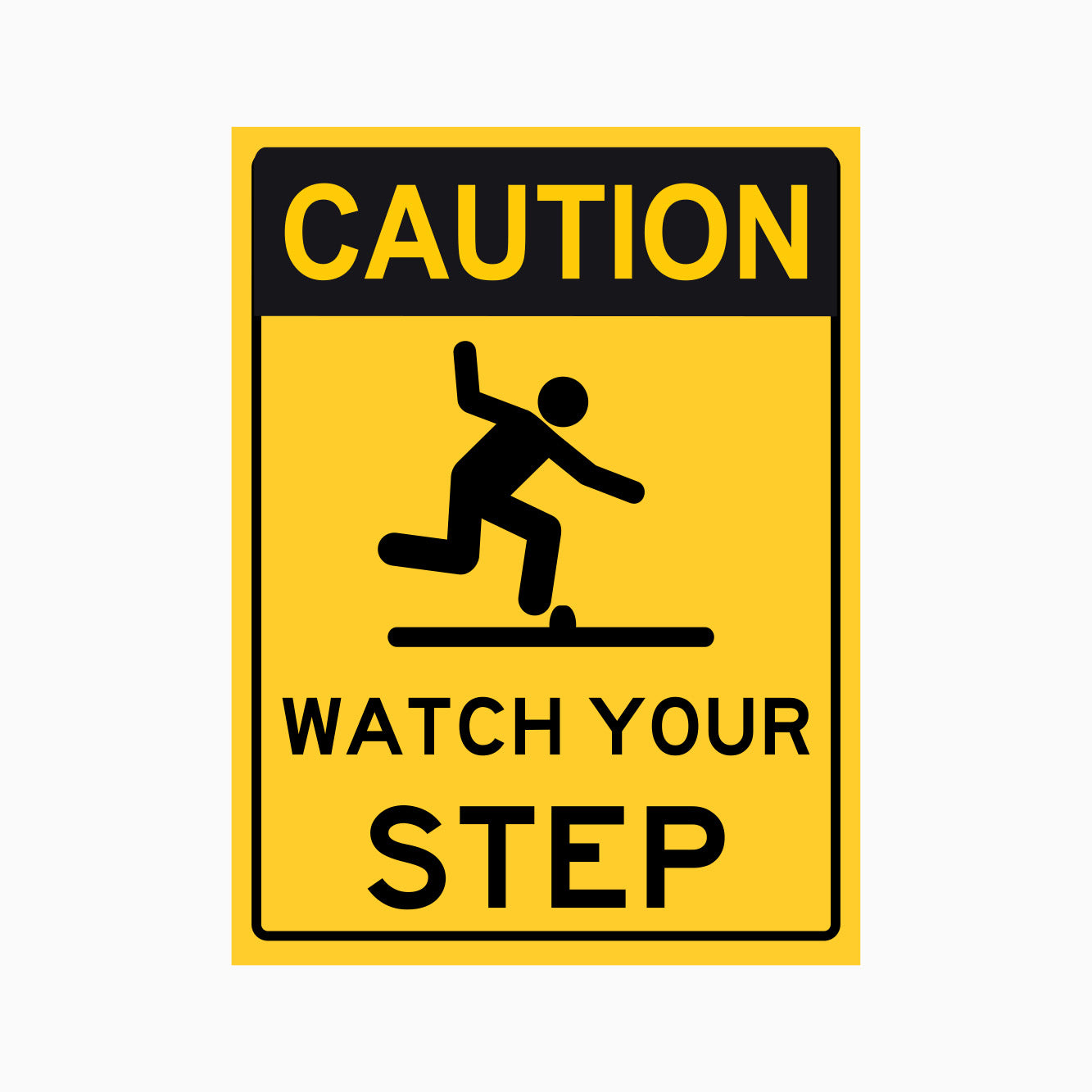 CAUTION SIGN - WATCH YOUR STEP SIGN