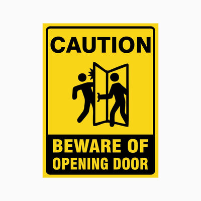 CAUTION BEWARE OF OPENING DOOR SIGN
