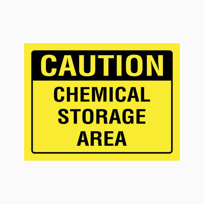 CAUTION CHEMICAL STORAGE AREA SIGN
