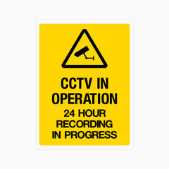 CCTV IN OPERATION 24 HOUR RECORDING IN PROGRESS SIGN