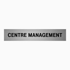 CENTRE MANAGEMENT SIGN