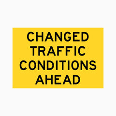 CHANGED TRAFFIC CONDITIONS AHEAD SIGN