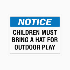 NOTICE CHILDREN MUST BRING A HAT FOR OUTDOOR PLAY SIGN