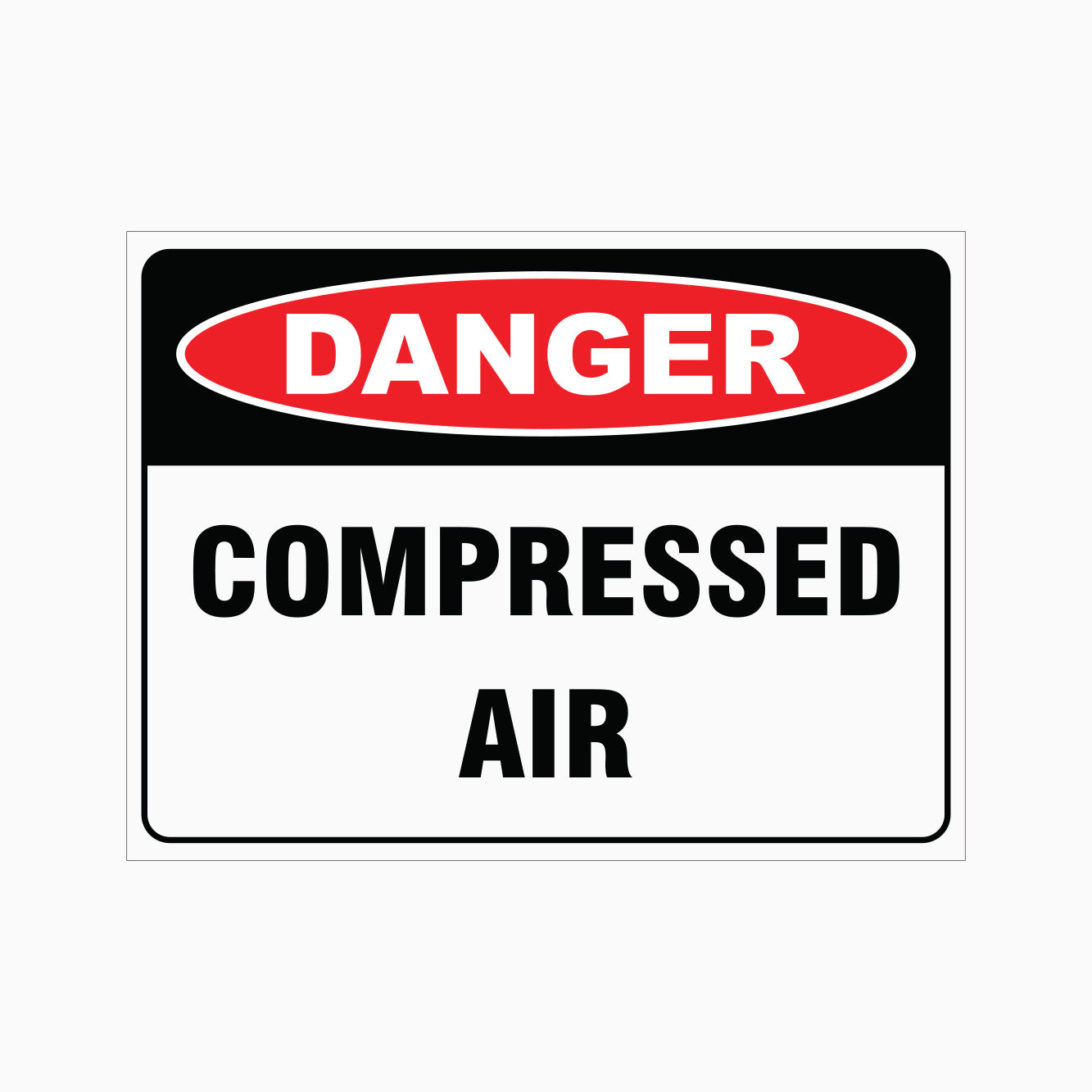 DANGER SIGN - COMPRESSED AIR SIGN