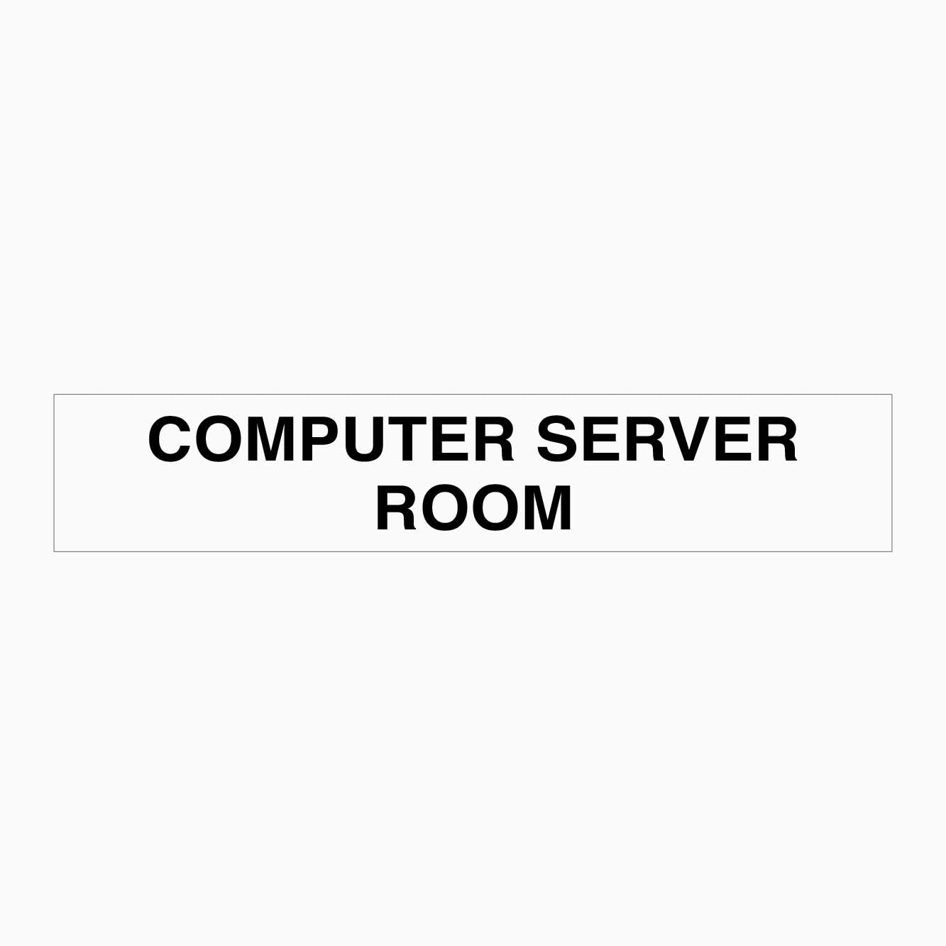 COMPUTER SERVER ROOM SIGN - GET SIGNS