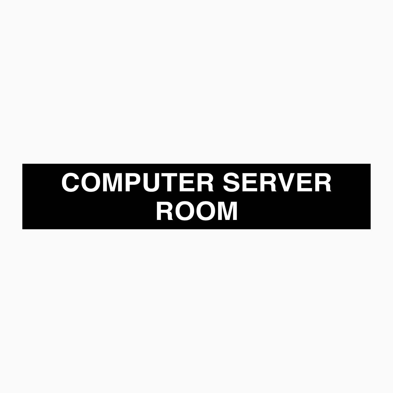 COMPUTER SERVER ROOM SIGN - GET SIGNS