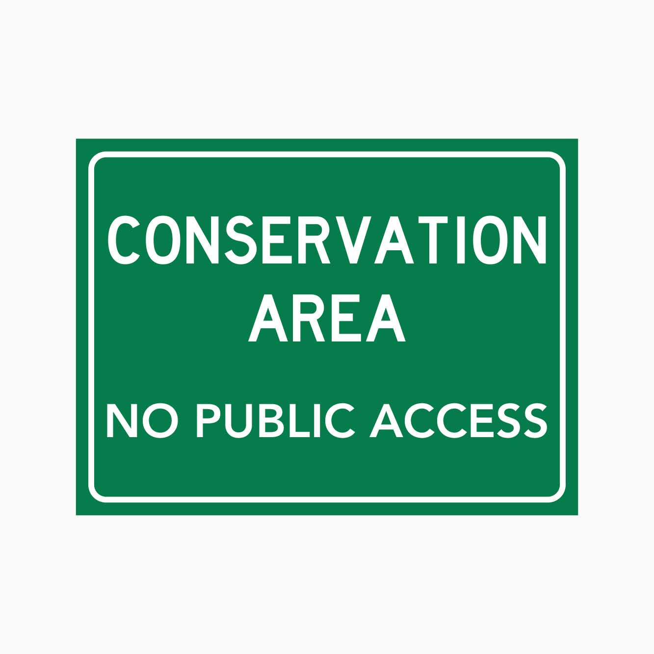 CONSERVATION AREA NO PUBLIC ACCESS SIGN - GET SIGNS