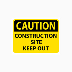CONSTRUCTION SITE - KEEP OUT SIGN