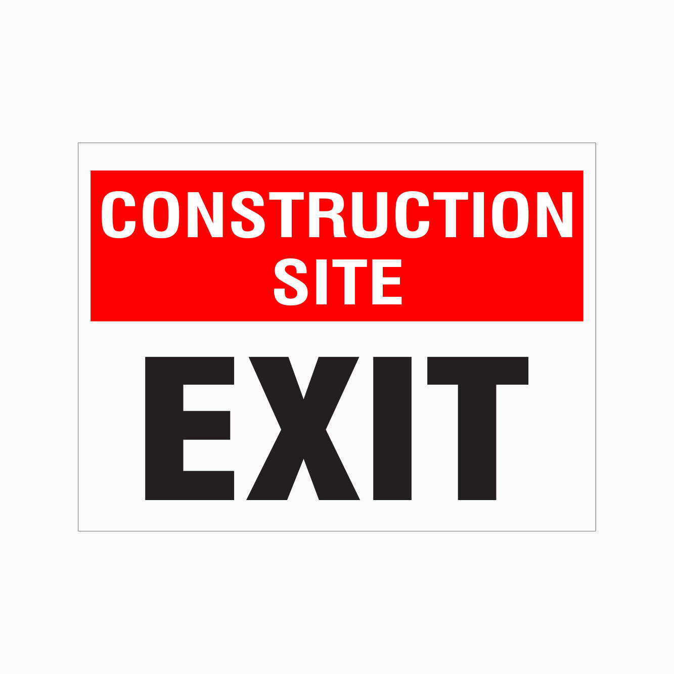 CONSTRUCTION SITE - EXIT SIGN