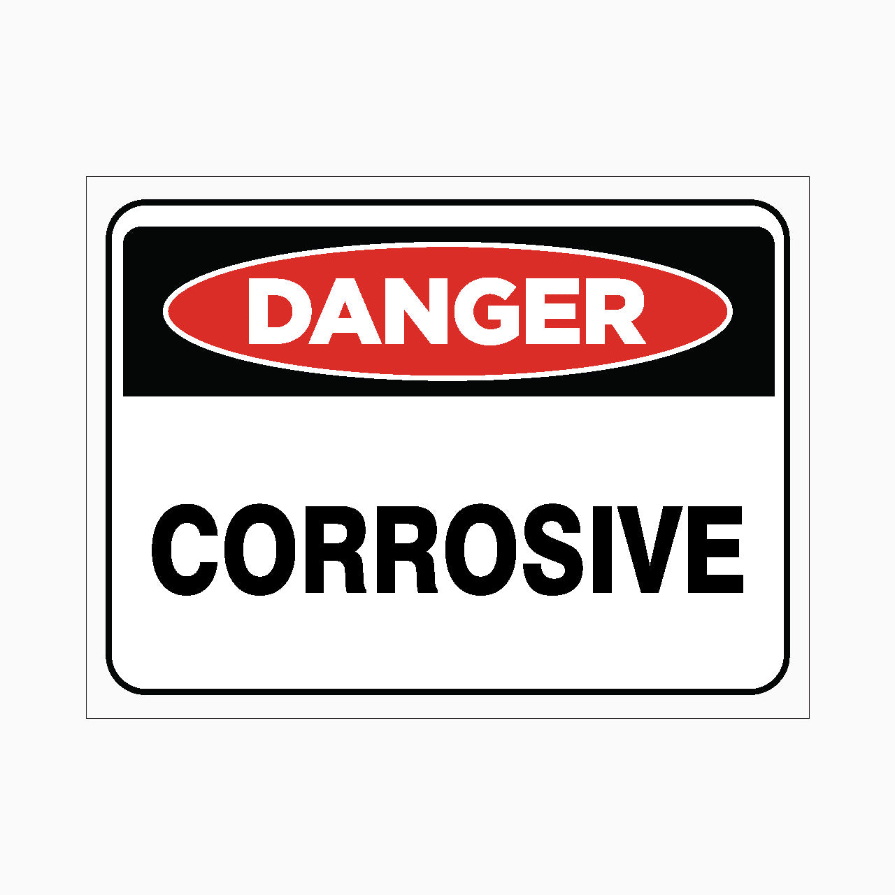 DANGER SIGN - CORROSIVE SIGN