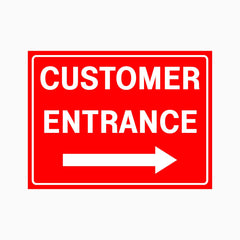 CUSTOMER ENTRANCE SIGN - Right Arrow