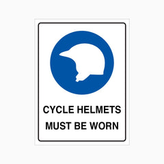 CYCLE HELMETS MUST BE WORN SIGN