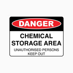 DANGER CHEMICAL STORAGE AREA UNAUTHORISED PERSONS KEEP OUT SIGN