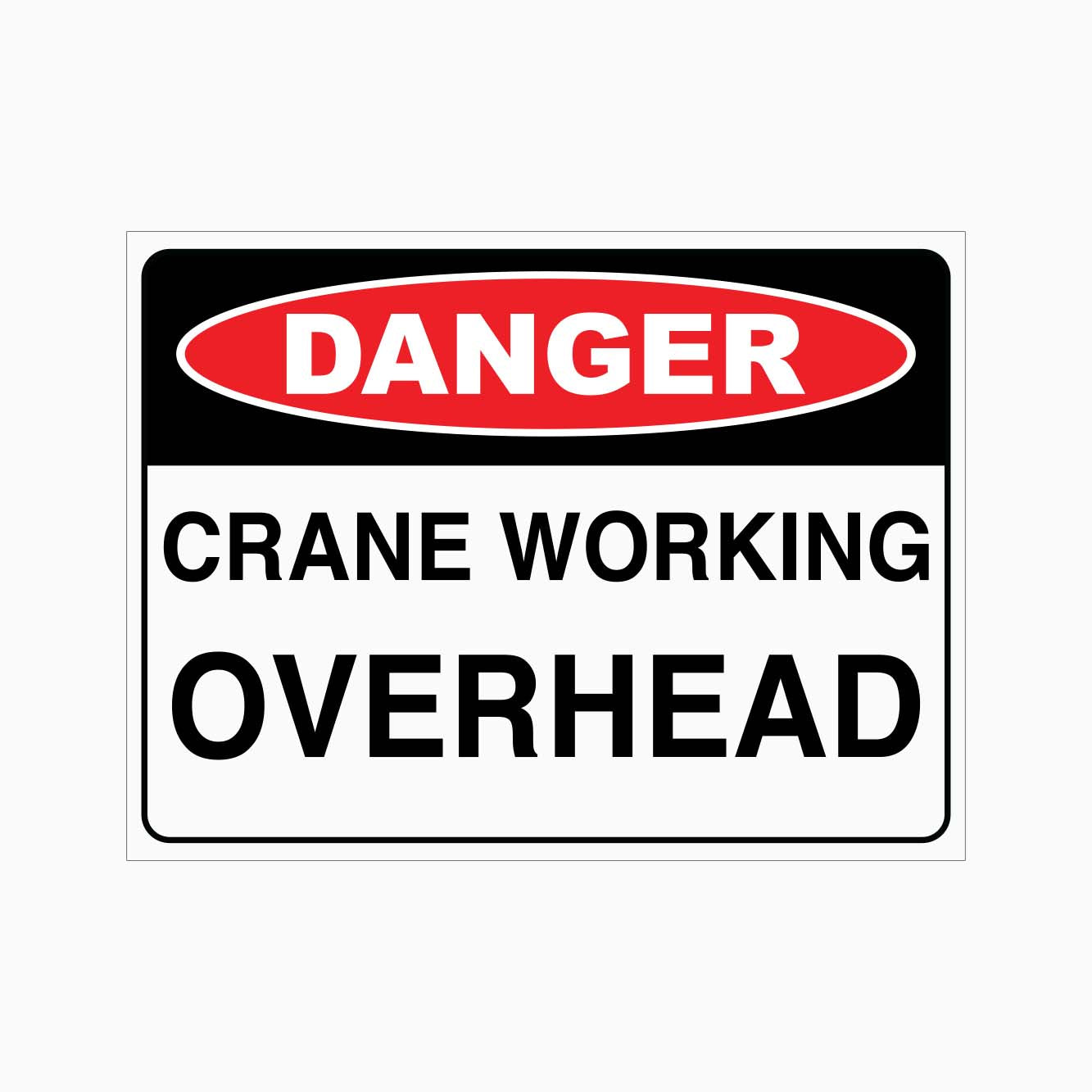 DANGER CRANE WORKING OVERHEAD SIGN - GET SIGNS