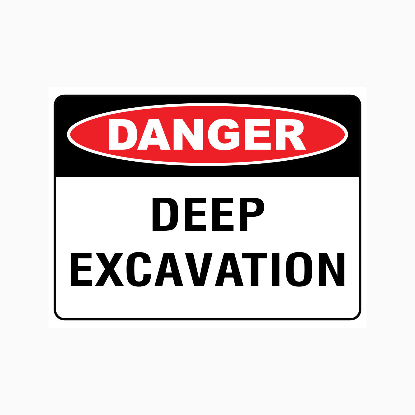 DANGER DEEP EXCAVATION SIGN