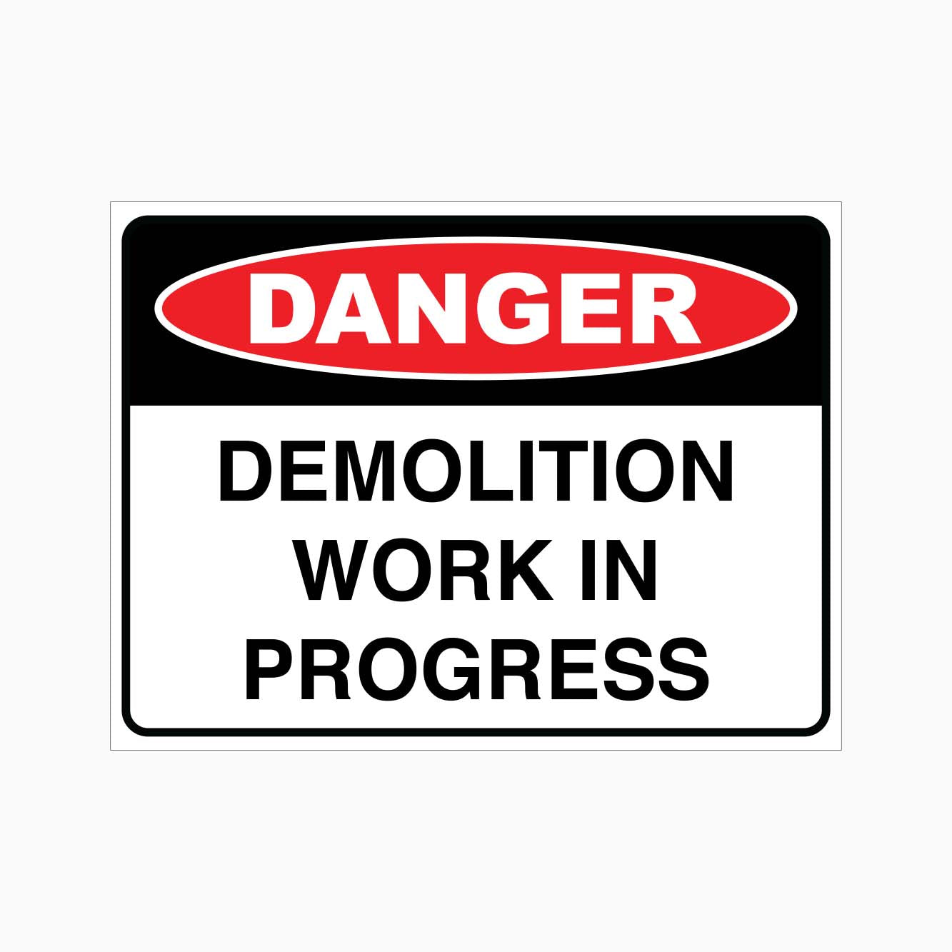 DEMOLITION WORK IN PROGRESS SIGN