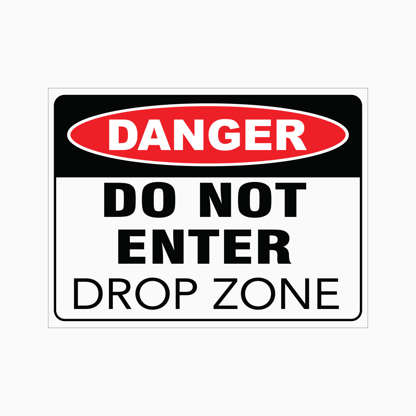 DO NOT ENTER DROP ZONE SIGN