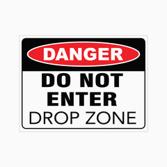 DANGER DO NOT ENTER DROP ZONE SIGN