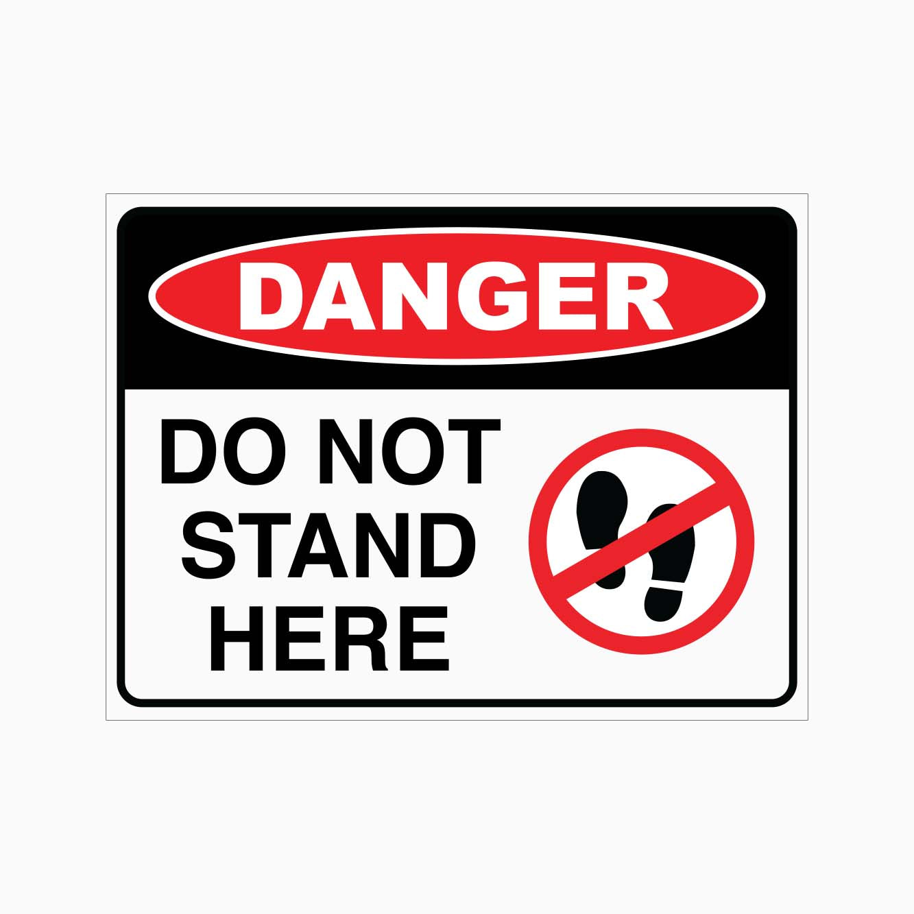 DANGER DO NOT STAND HERE SIGN - GET SIGNS AUSTRALIA