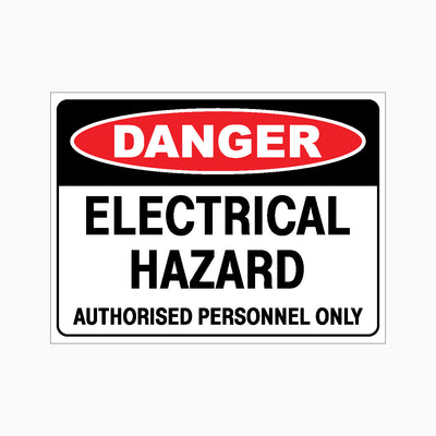 DANGER ELECTRICAL HAZARD AUTHORISED PERSONNEL ONLY SIGN