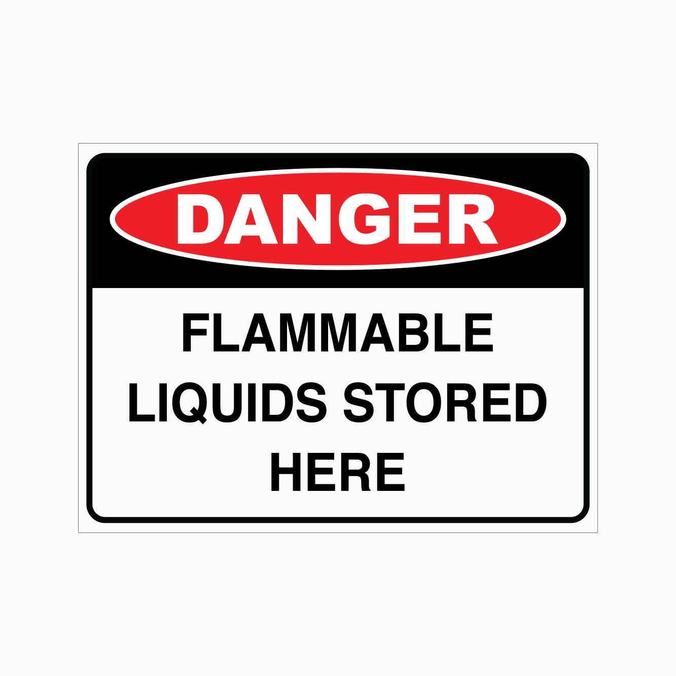 DANGER FLAMMABLE LIQUIDS STORED HERE SIGN - GET SIGNS