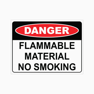 DANGER FLAMMABLE MATERIAL NO SMOKING SIGN