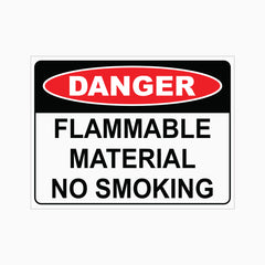 DANGER FLAMMABLE MATERIAL NO SMOKING SIGN