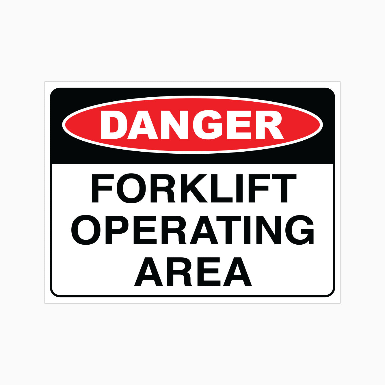 DANGER FORKLIFT OPERATING AREA SIGN