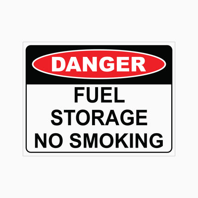 DANGER FUEL STORAGE NO SMOKING SIGN