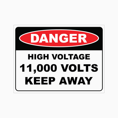 DANGER HIGH VOLTAGE 11,000 VOLTS KEEP AWAY SIGN