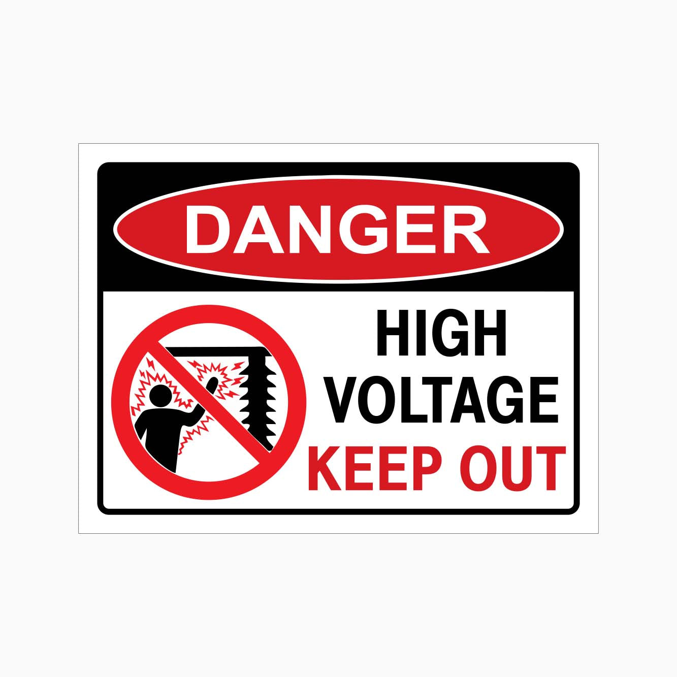 DANGER HIGH VOLTAGE KEEP OUT SIGN - GET SIGNS