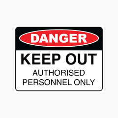 DANGER KEEP OUT AUTHORISED PERSONNEL ONLY SIGN