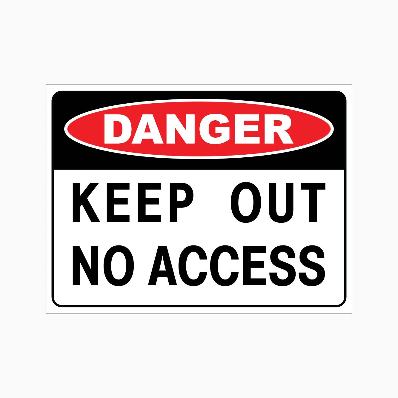 DANGER KEEP OUT NO ACCESS SIGN - GET SIGNS