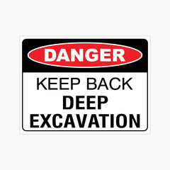 DANGER KEEP BACK - DEEP EXCAVATION SIGN