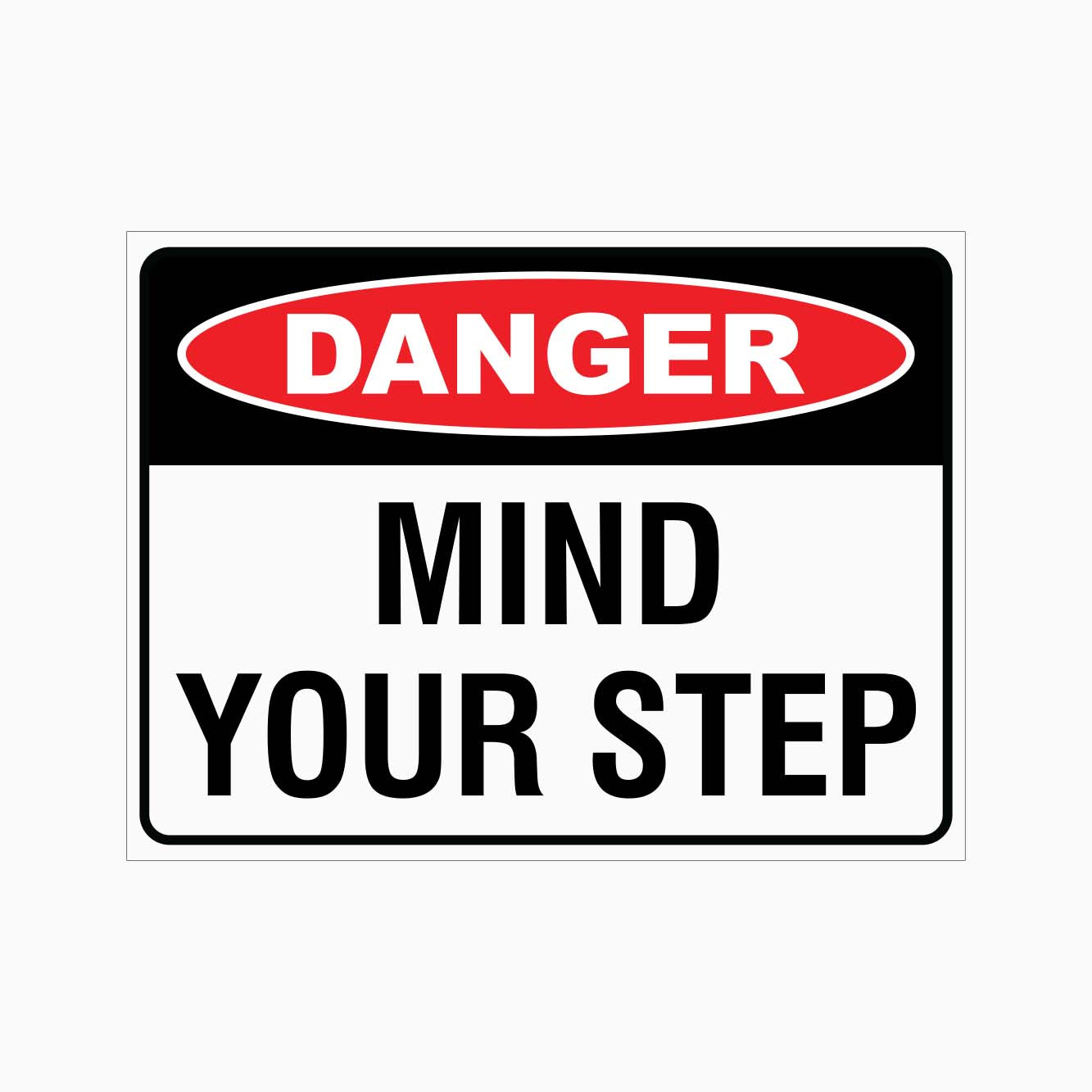 DANGER MIND YOUR STEP SIGN - GET SIGNS