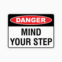 DANGER MIND YOUR STEP SIGN