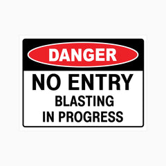 DANGER NO ENTRY BLASTING IN PROGRESS SIGN