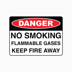 DANGER NO SMOKING FLAMMABLE GASES KEEP FIRE AWAY SIGN
