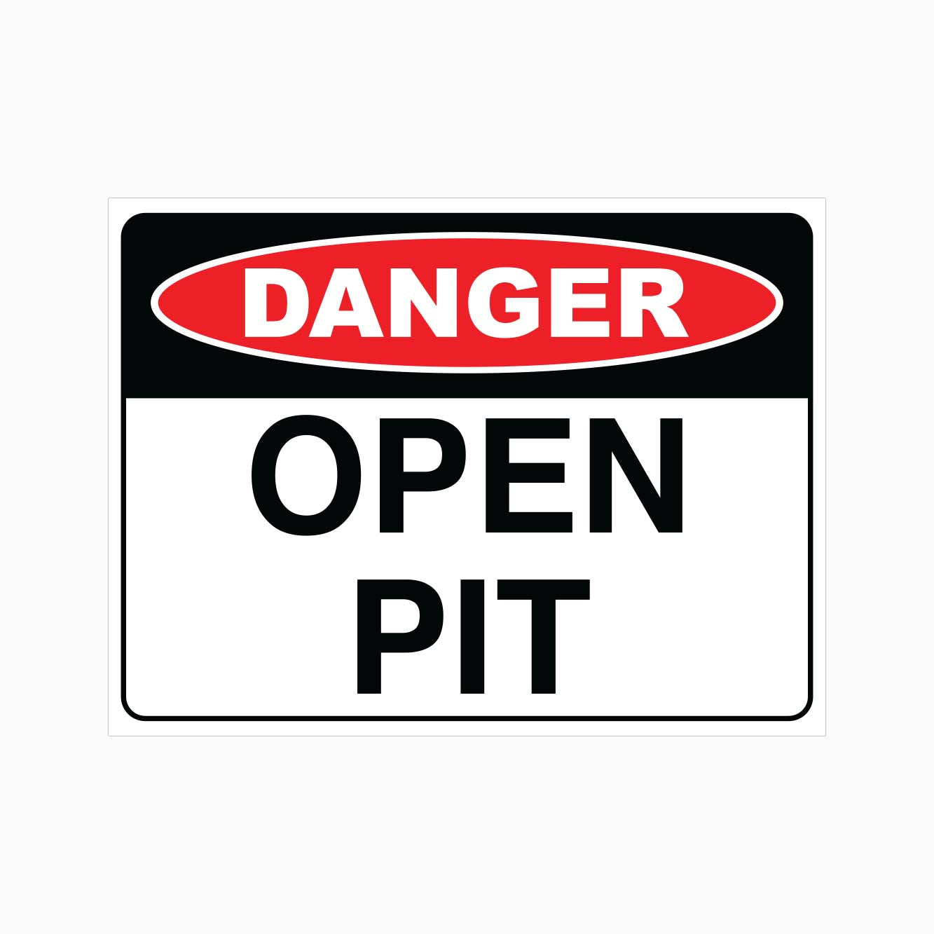 DANGER OPEN PIT SIGN - GET SIGNS