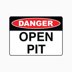 DANGER OPEN PIT SIGN