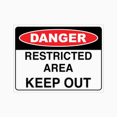 DANGER RESTRICTED AREA KEEP OUT SIGN
