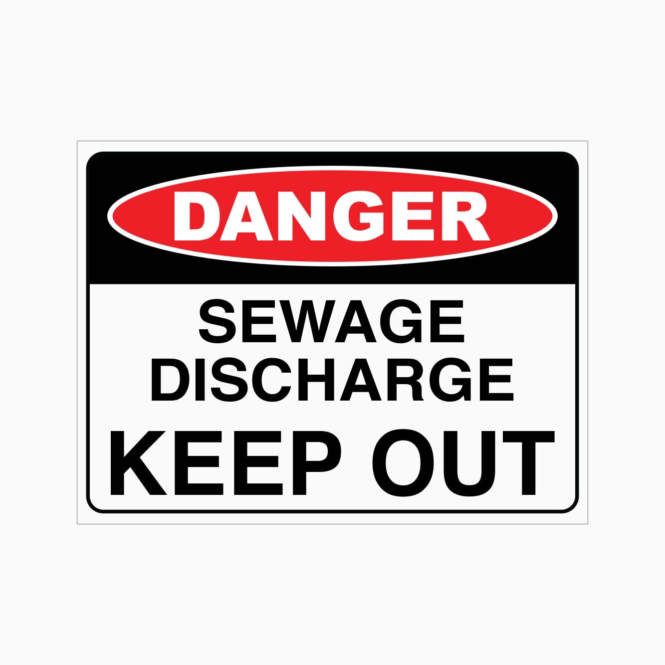 DANGER SEWAGE DISCHARGE KEEP OUT SIGN - GET SIGNS