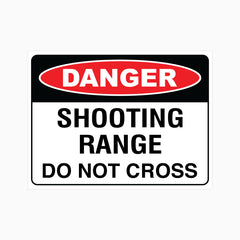 DANGER SHOOTING RANGE DO NOT CROSS SIGN