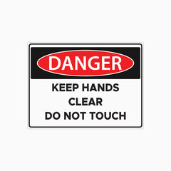 KEEP HANDS CLEAR - DO NOT TOUCH SIGN