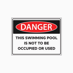 THIS SWIMMING POOL IS NOT TO BE OCCUPIED OR USED SIGN