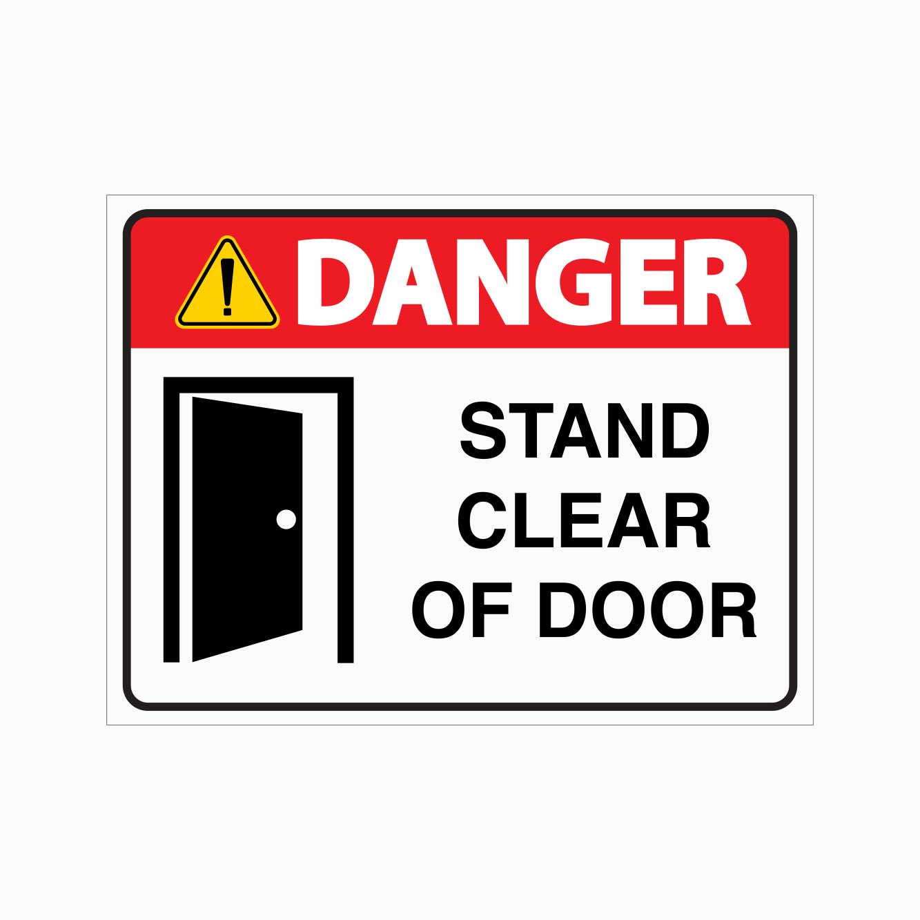 DANGER STAND CLEAR OF DOOR SIGN - GET SIGNS